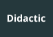 Didactic