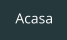 Acasa